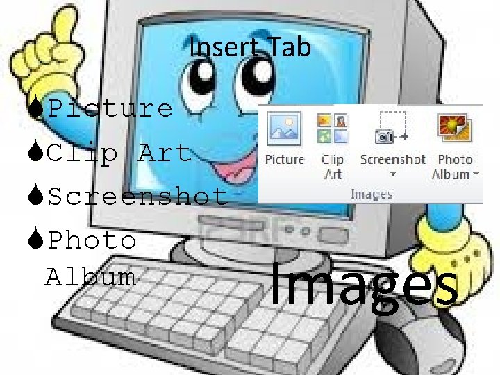 Insert Tab Picture Clip Art Screenshot Photo Album Images 