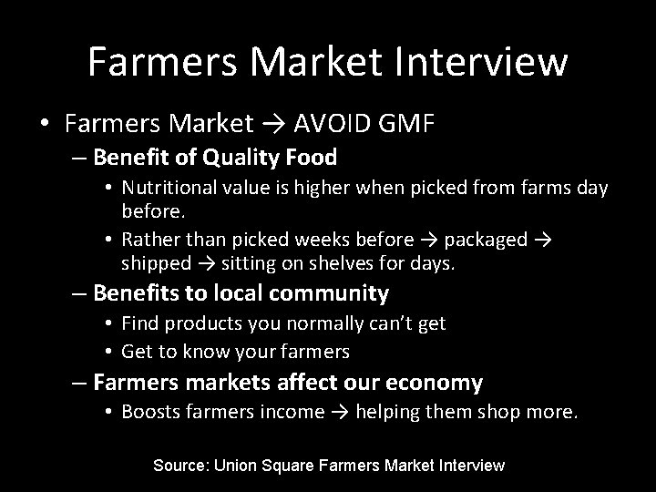 Farmers Market Interview • Farmers Market → AVOID GMF – Benefit of Quality Food