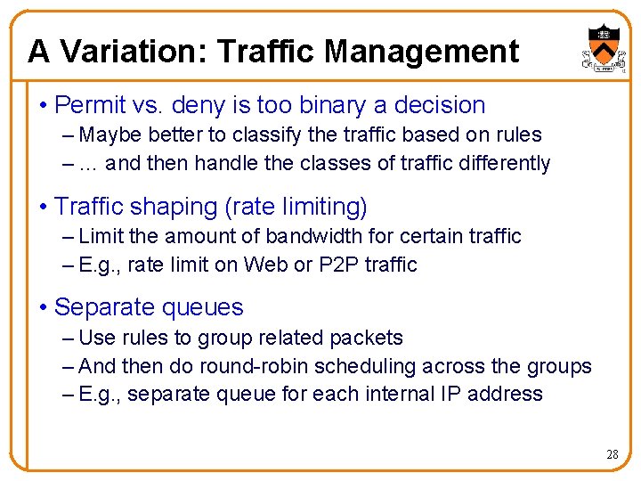 A Variation: Traffic Management • Permit vs. deny is too binary a decision –