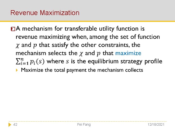 Revenue Maximization � 42 Fei Fang 12/18/2021 