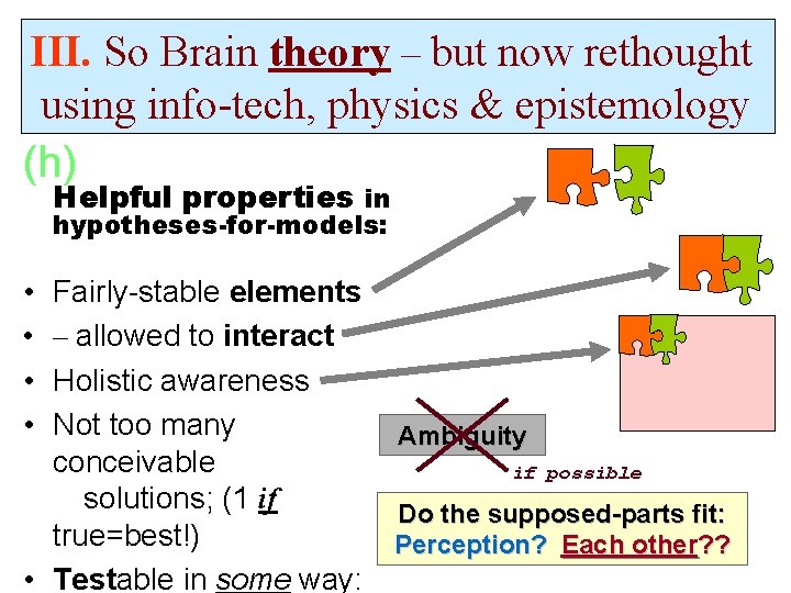 III. So Brain theory – but now rethought using info-tech, physics & epistemology (h)