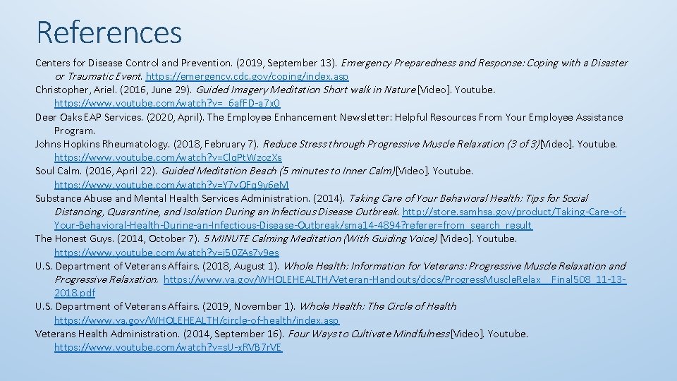 References Centers for Disease Control and Prevention. (2019, September 13). Emergency Preparedness and Response: