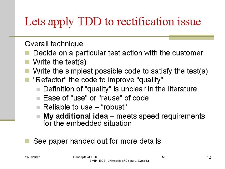 Lets apply TDD to rectification issue Overall technique n Decide on a particular test