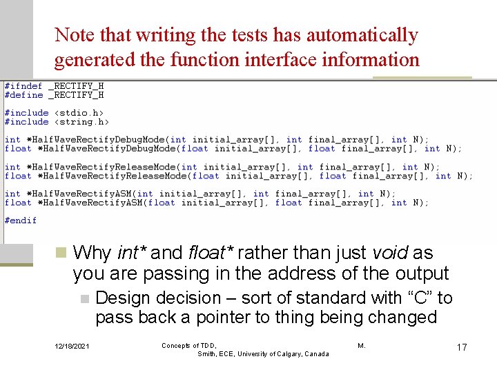 Note that writing the tests has automatically generated the function interface information n Why