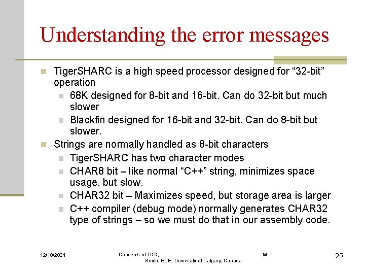 Understanding the error messages n Tiger. SHARC is a high speed processor designed for