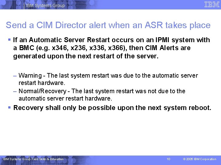 IBM Systems Group Send a CIM Director alert when an ASR takes place §