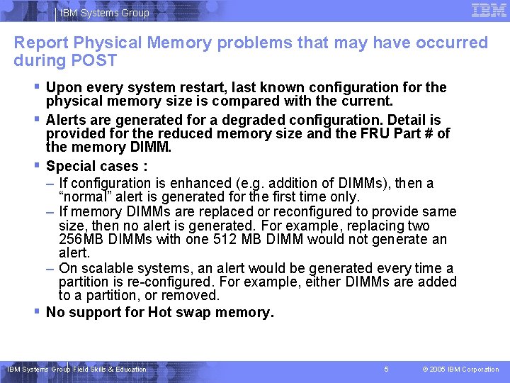 IBM Systems Group Report Physical Memory problems that may have occurred during POST §