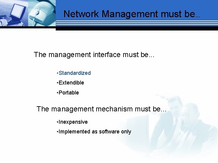 Network Management must be. . . The management interface must be. . . •