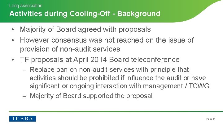 Long Association Activities during Cooling-Off - Background • Majority of Board agreed with proposals