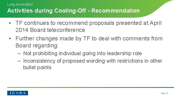 Long Association Activities during Cooling-Off - Recommendation • TF continues to recommend proposals presented