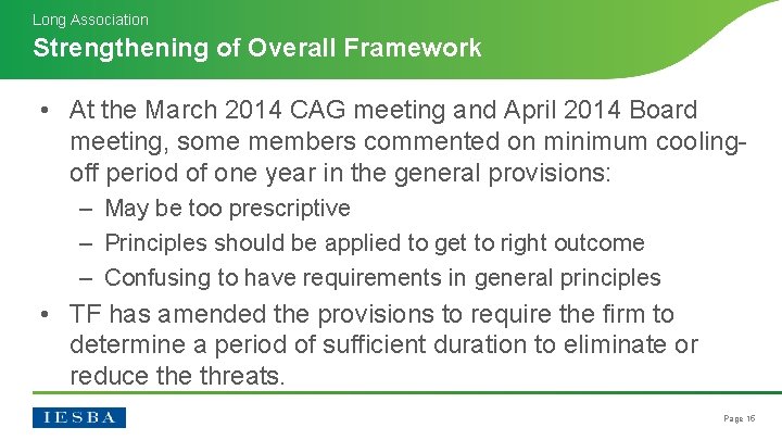 Long Association Strengthening of Overall Framework • At the March 2014 CAG meeting and