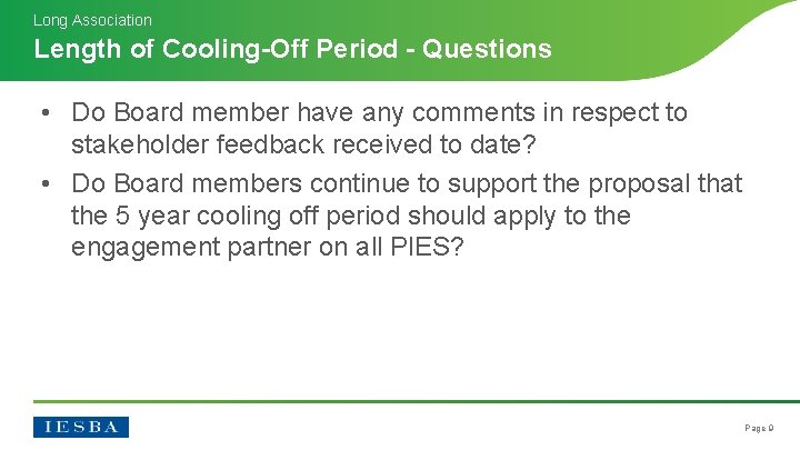 Long Association Length of Cooling-Off Period - Questions • Do Board member have any