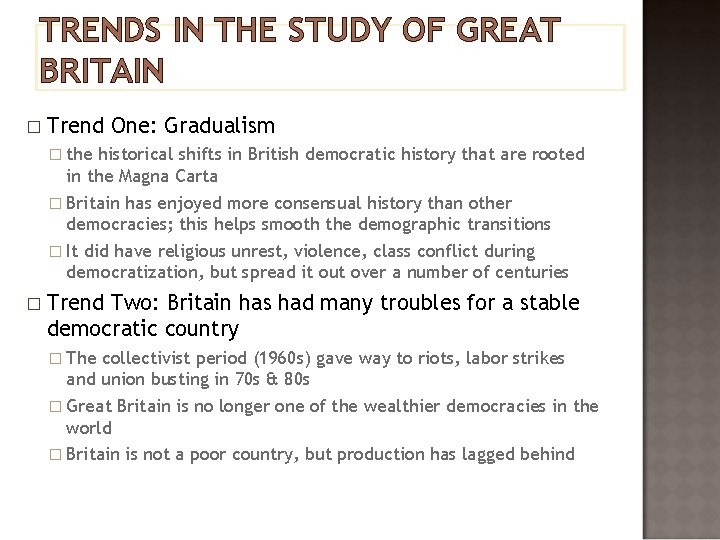 TRENDS IN THE STUDY OF GREAT BRITAIN � Trend One: Gradualism � the historical