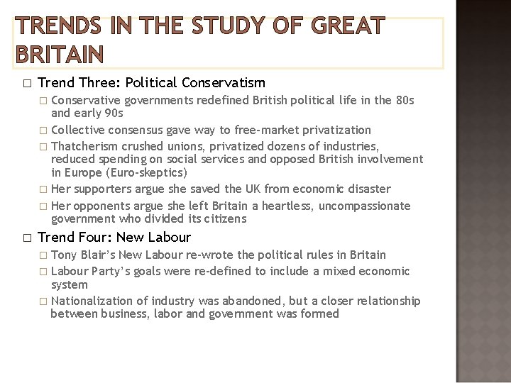 TRENDS IN THE STUDY OF GREAT BRITAIN � Trend Three: Political Conservatism � Conservative