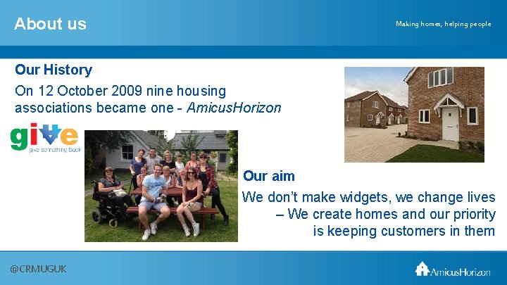 About us Making homes, helping people Our History On 12 October 2009 nine housing