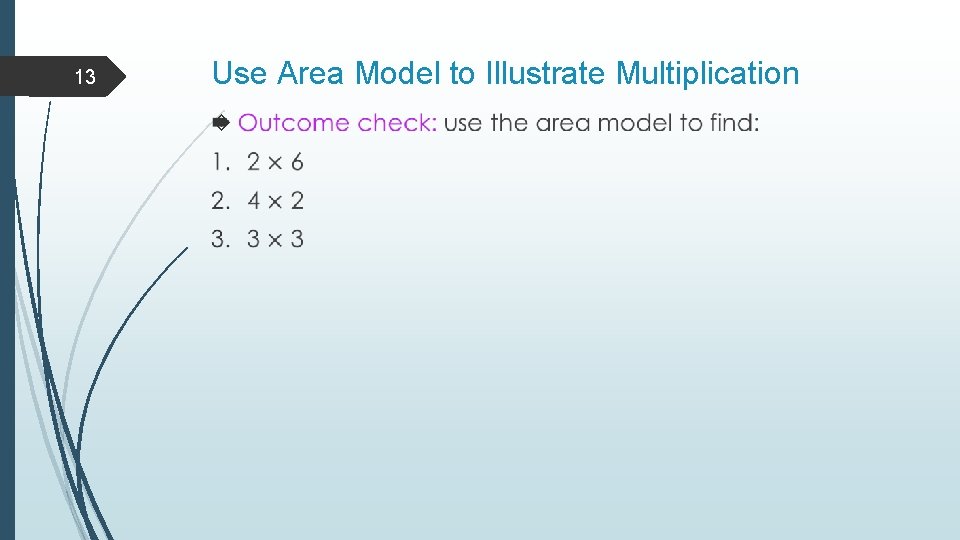 13 Use Area Model to Illustrate Multiplication  13 Use Area Model to Illustrate Multiplication