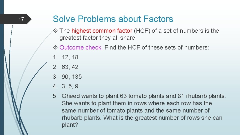 17 Solve Problems about Factors The highest common factor (HCF) of a set of 17 Solve Problems about Factors The highest common factor (HCF) of a set of