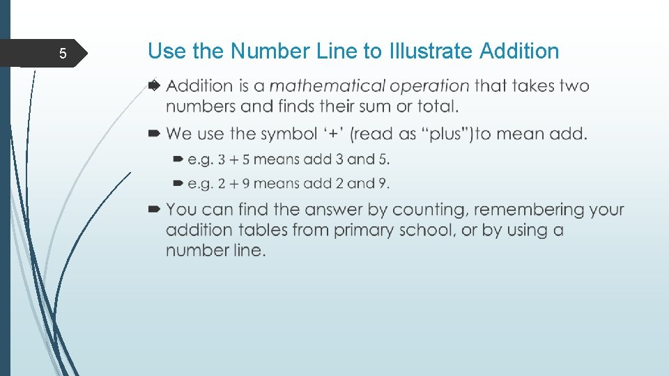 5 Use the Number Line to Illustrate Addition  5 Use the Number Line to Illustrate Addition