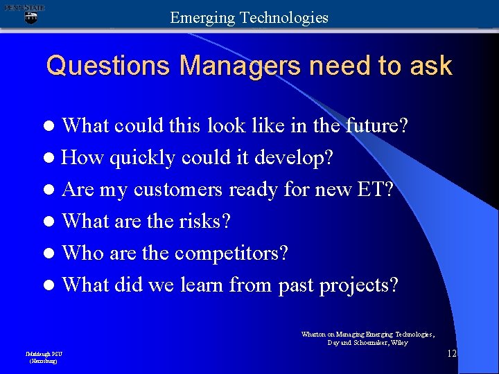 Emerging Technologies Questions Managers need to ask l What could this look like in