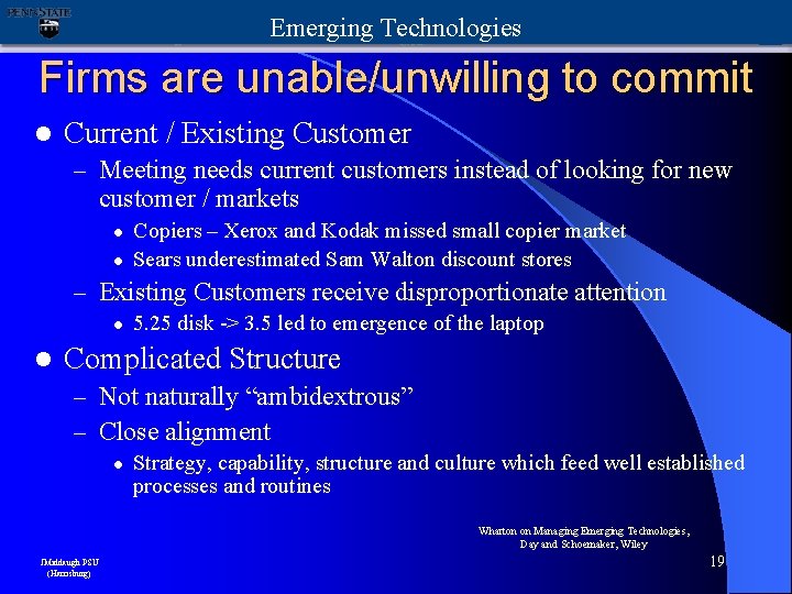 Emerging Technologies Firms are unable/unwilling to commit l Current / Existing Customer – Meeting