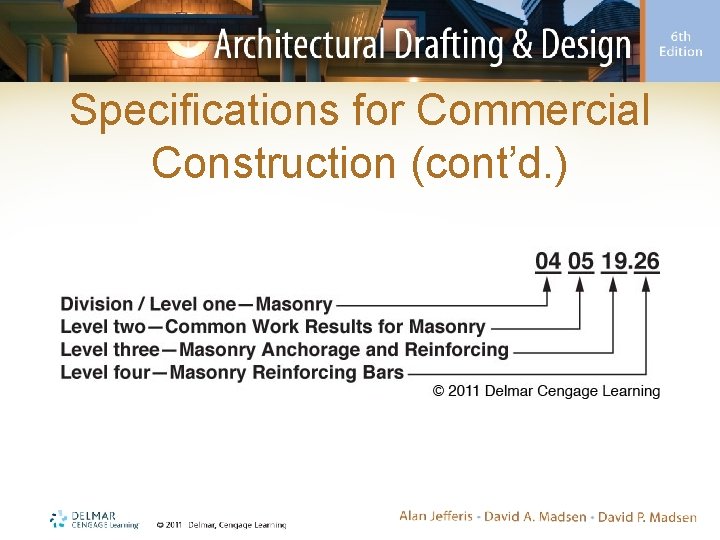 Specifications for Commercial Construction (cont’d. ) 