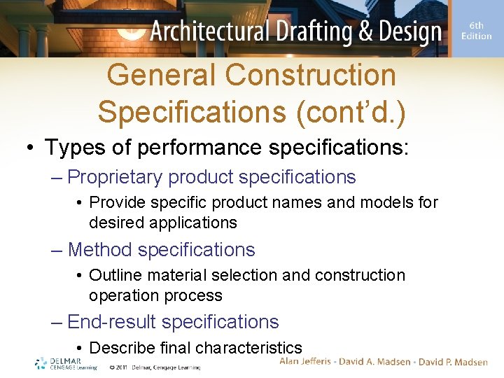 General Construction Specifications (cont’d. ) • Types of performance specifications: – Proprietary product specifications