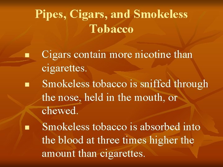 Health Risks of Tobacco Use n All forms