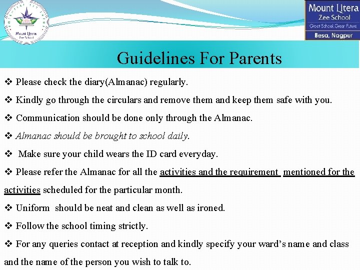 Guidelines For Parents v Please check the diary(Almanac) regularly. v Kindly go through the