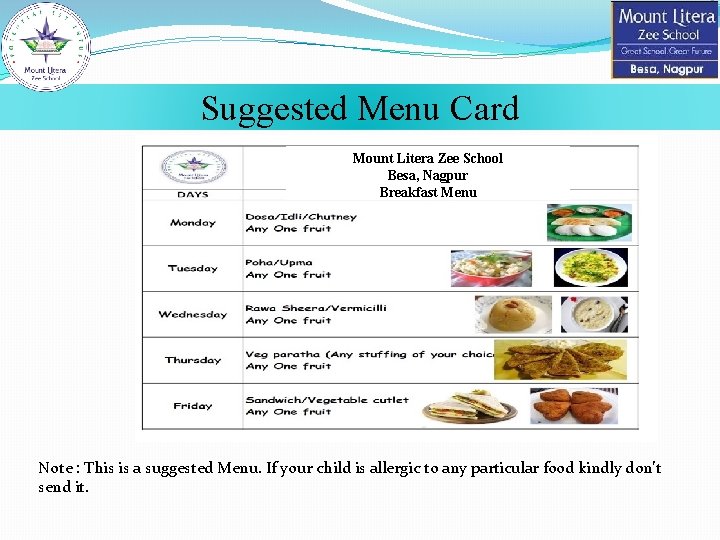 Suggested Menu Card Mount Litera Zee School Besa, Nagpur Breakfast Menu Note : This