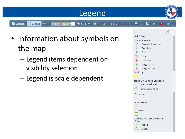Legend • Information about symbols on the map – Legend items dependent on visibility