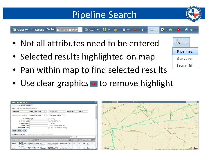 Pipeline Search • • Not all attributes need to be entered Selected results highlighted