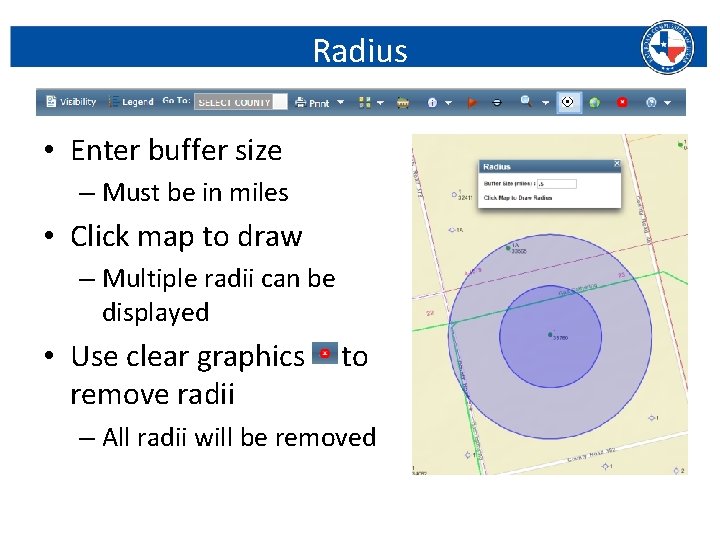 Radius • Enter buffer size – Must be in miles • Click map to