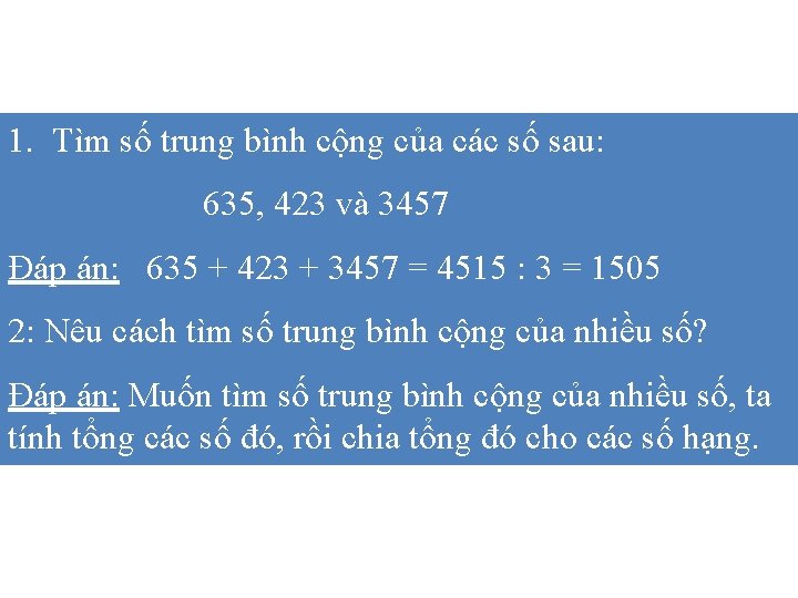 1. Tìm số trung bình cộng của các số sau: 635, 423 và 3457