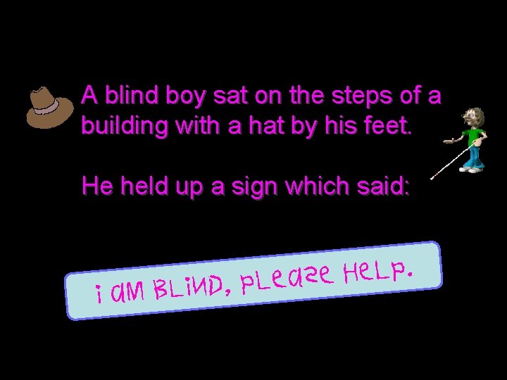 A blind boy sat on the steps of a building with a hat by