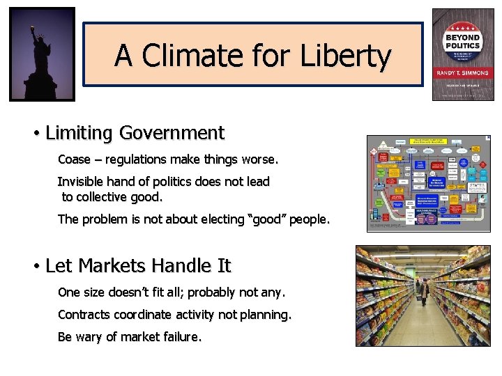 A Climate for Liberty • Limiting Government Coase – regulations make things worse. Invisible