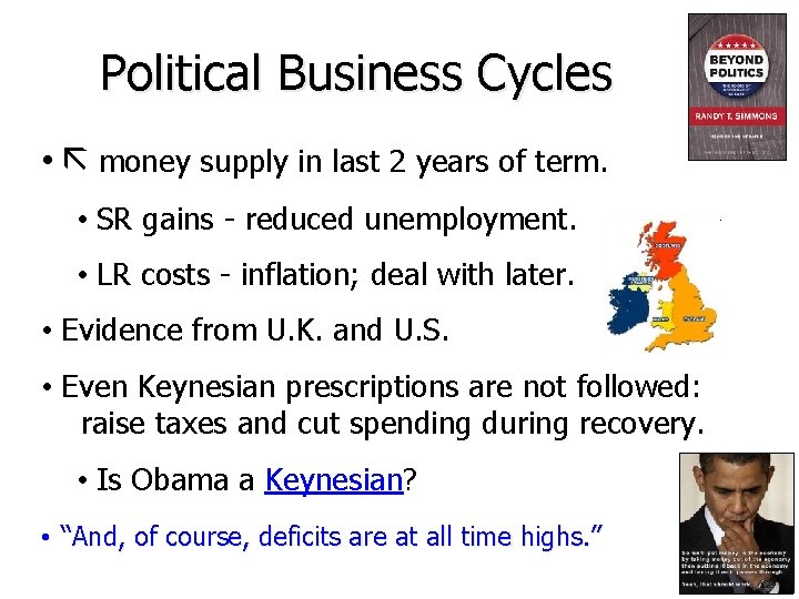 Political Business Cycles • money supply in last 2 years of term. • SR