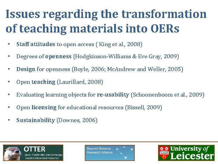 Issues regarding the transformation of teaching materials into OERs • Staff attitudes to open