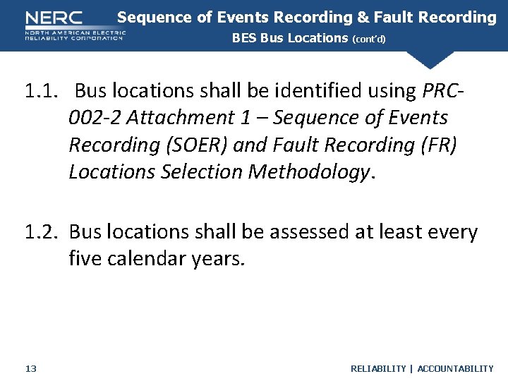 Sequence of Events Recording & Fault Recording BES Bus Locations (cont’d) 1. 1. Bus