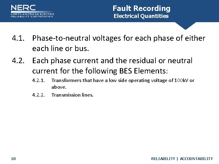 Fault Recording Electrical Quantities 4. 1. Phase-to-neutral voltages for each phase of either each