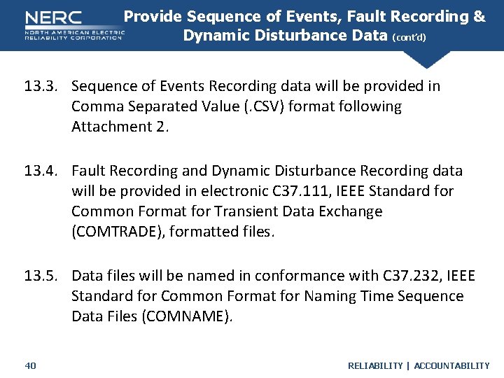 Provide Sequence of Events, Fault Recording & Dynamic Disturbance Data (cont’d) 13. 3. Sequence