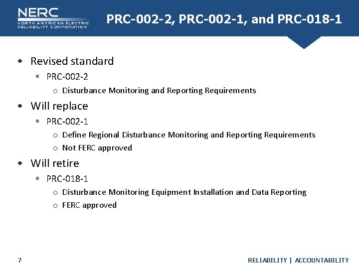 PRC-002 -2, PRC-002 -1, and PRC-018 -1 • Revised standard § PRC-002 -2 o