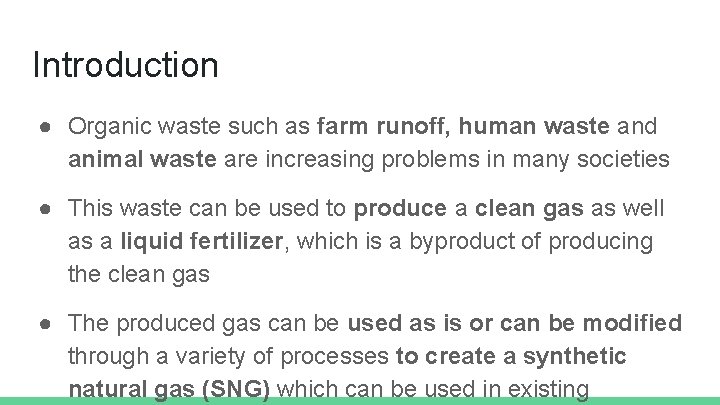 Introduction ● Organic waste such as farm runoff, human waste and animal waste are