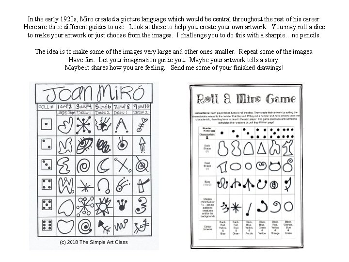 In the early 1920 s, Miro created a picture language which would be central In the early 1920 s, Miro created a picture language which would be central