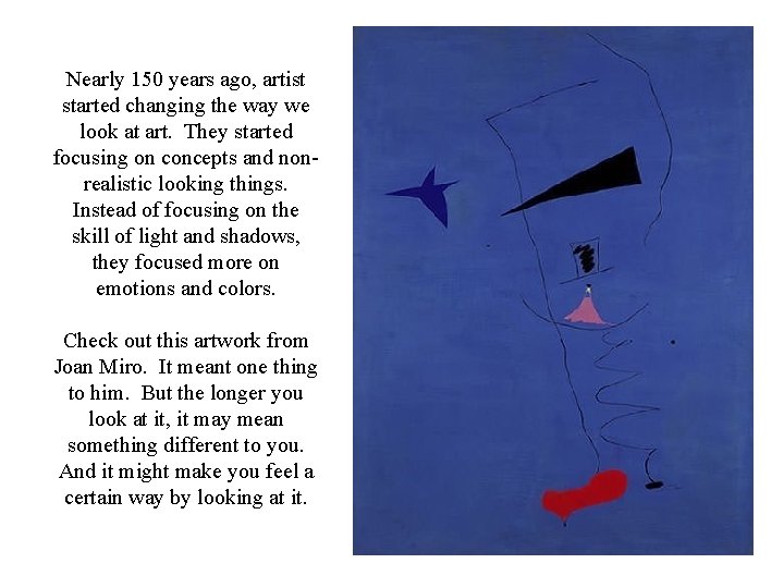 Nearly 150 years ago, artist started changing the way we look at art. They Nearly 150 years ago, artist started changing the way we look at art. They