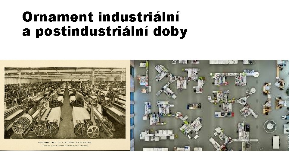 Ornament industriální a postindustriální doby 