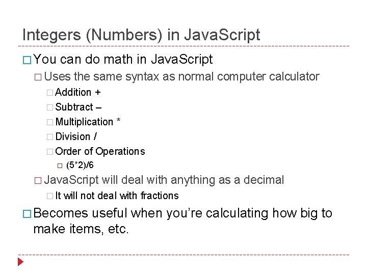 Integers (Numbers) in Java. Script � You can do math in Java. Script �