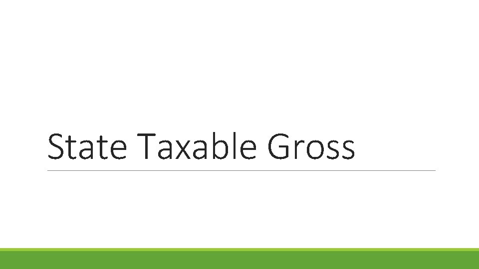 State Taxable Gross 