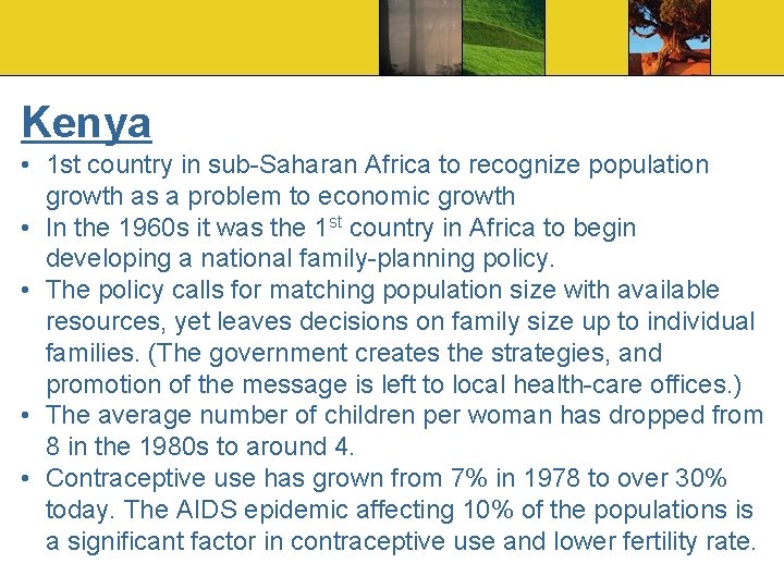 Kenya • 1 st country in sub-Saharan Africa to recognize population growth as a