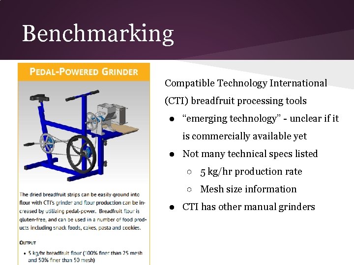 Benchmarking Compatible Technology International (CTI) breadfruit processing tools ● “emerging technology” - unclear if