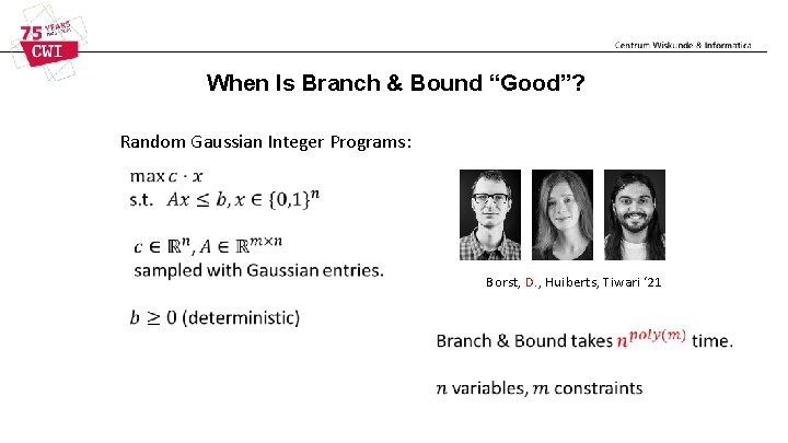 When Is Branch & Bound “Good”? Random Gaussian Integer Programs: Borst, D. , Huiberts,